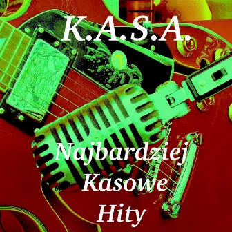 Najbardziej Kasowe Hity by K.A.S.A.