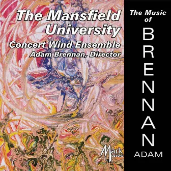 The Music of Dr. Adam Brennan by Mansfield University Festival Chorus