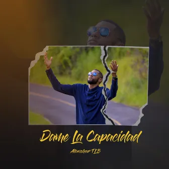 Dame la Capacidad by Alonsher TLB