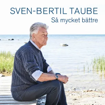 Så mycket bättre by Sven-Bertil Taube