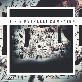 THE PETRELLI CAMPAIGN by Luminarty