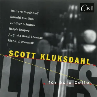 Lines for Solo Cello by Scott Kluksdahl