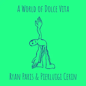 A World of Dolce Vita by Pierluigi Cerin