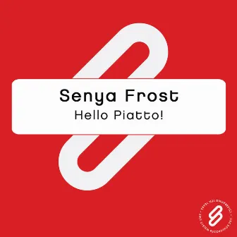 Hello Piatto! by Senya Frost