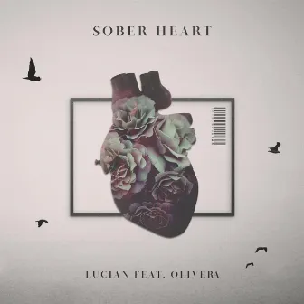 Sober Heart (feat. Olivera) by Lucian