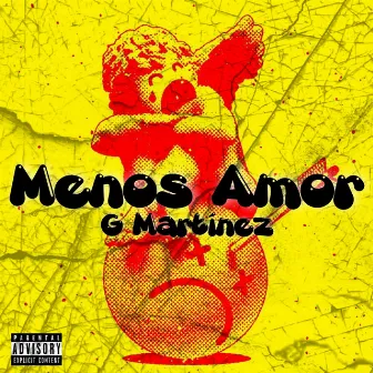 Menos Amor by G. Martínez