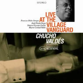 Live At The Village Vanguard by Chucho Valdés