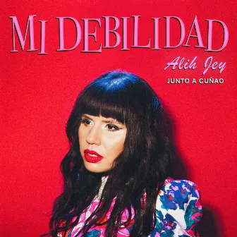 Mi Debilidad by Alih Jey