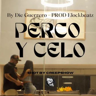 Perco y Celo by Die Guerrero