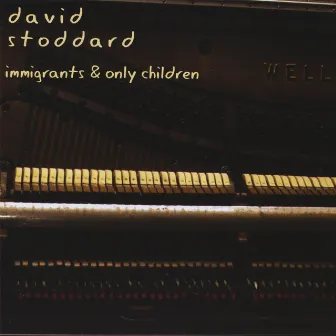 Immigrants & Only Children by David Stoddard