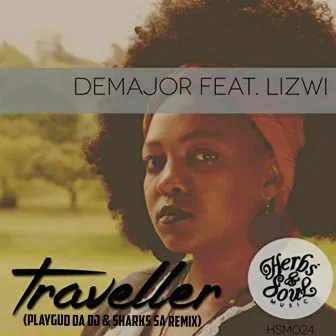 Traveller (Playgud da DJ & Sharks SA Remix) (feat. Lizwi) by DeMajor