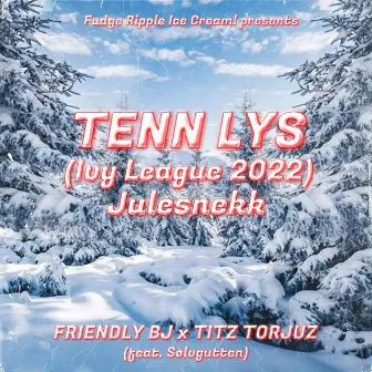 Tenn Lys (Ivy League 2022 Julesnekk) by Friendly BJ