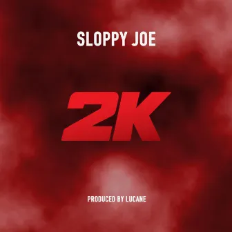 2k by Slop