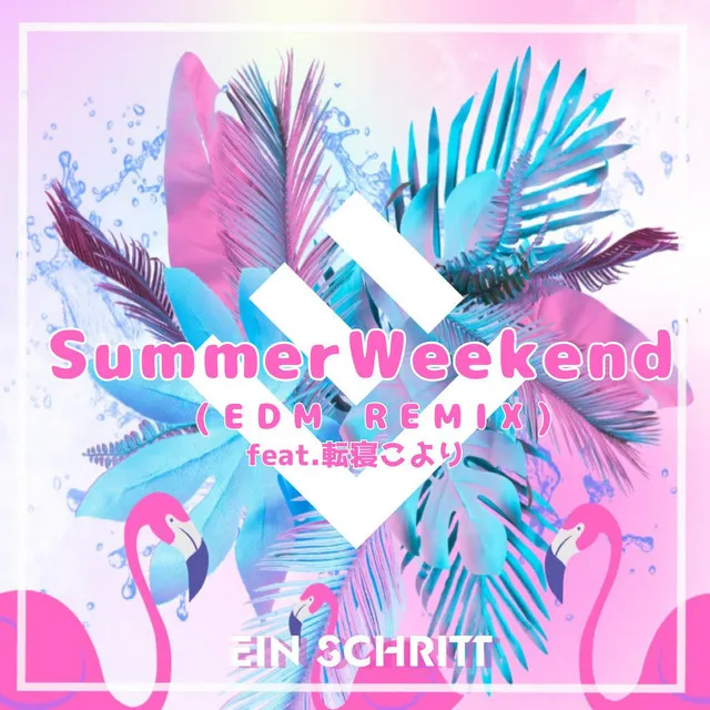 Summer Weekend - Ein Schritt EDM REMIX