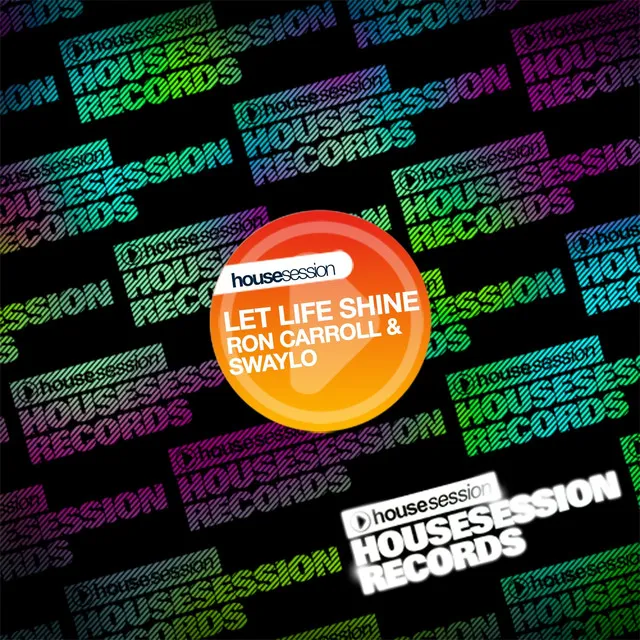 Let Life Shine - Ron Carroll's Original Mix