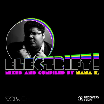 Electrify! Presented By Nana K., Vol.2 by Nana K.