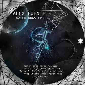 Watch Dogs EP by Alex Fuente