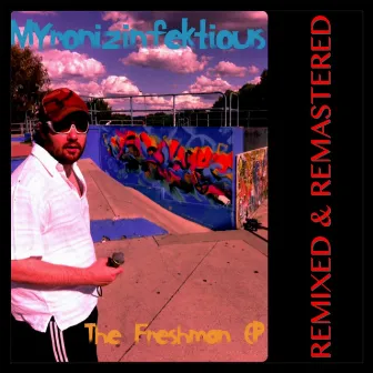 The Freshman (Remixed) [Remastered] - EP by Myronizinfektious