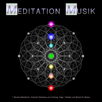 Meditation Musik: 1 Stunde Meditation, Ambient Wellness und Heilung, Yoga, Heilbad und Musik für Bilanz by Meditation Musik