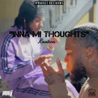 Inna Mi Thoughts by Kaation