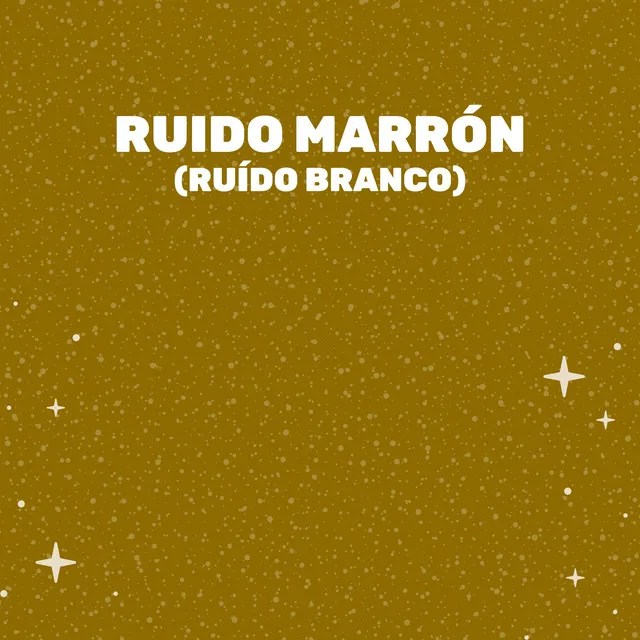 Ruido Marrón (Ruido Blanco)