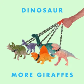 Dinosaur by More Giraffes