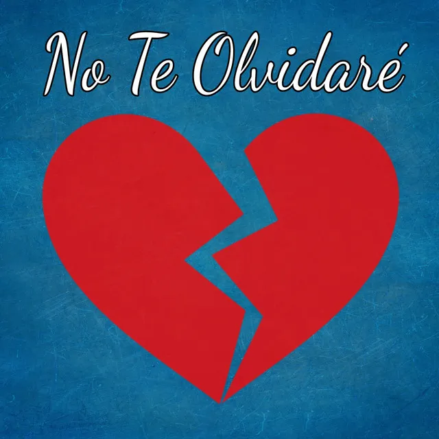 No Te Olvidaré