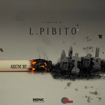 Addictive Shit by L.Pibito