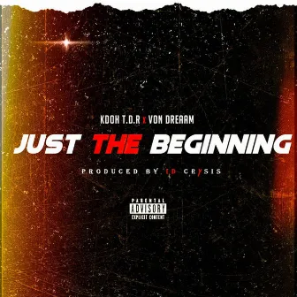 Just The Beginning by KDOH The Dope Rapper