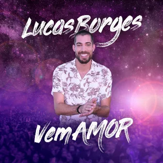 Vem Amor by Lucas Borges