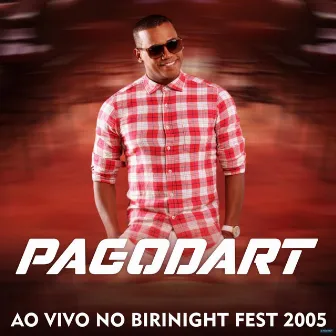 Ao Vivo no Birinight Fest 2005 by Pagodart