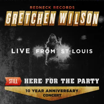 Still Here for the Party by Gretchen Wilson