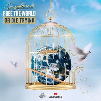 Free the World or Die Trying by Guydence