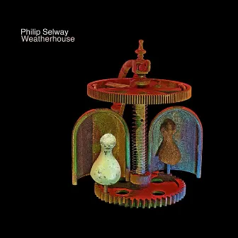 Weatherhouse by Philip Selway