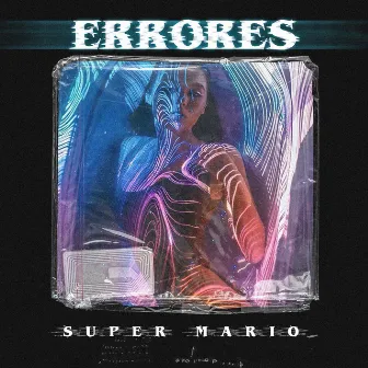 Errores by Super Mario