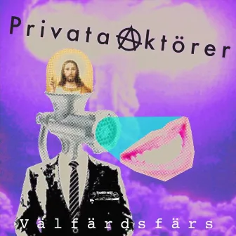 Välfärdsfärs by Privata Aktörer