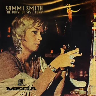 The Toast Of '45 / Tony by Sammi Smith