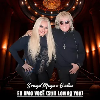 Eu Amo Você (Still Loving You) by Ovelha