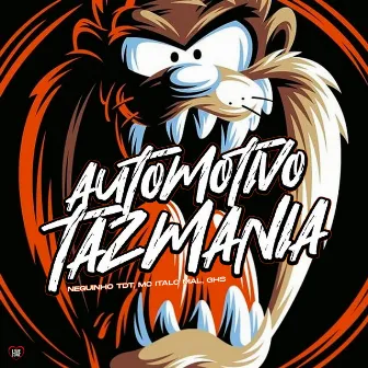 Automotivo Tazmania by NEGUINHO TDT