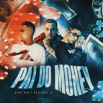 Pai do Money by MC Paulinho DK