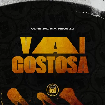 Vai Gostosa by MC Matheus ZO