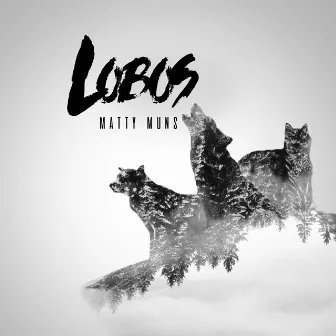 Lobos by Matty Muns