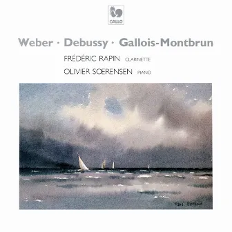 Weber - Debussy - Gallois-Montbrun: Works for Clarinet and Piano by Frédéric Rapin