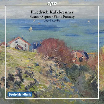 Kalkbrenner: Chamber Music by Friedrich Kalkbrenner