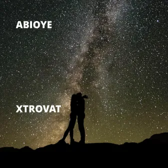 Xtrovat by Abioye