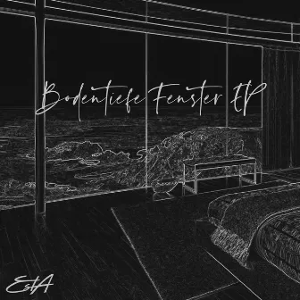 Bodentiefe Fenster - EP by EstA