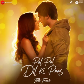 Pal Pal Dil Ke Paas - Title Track (From 