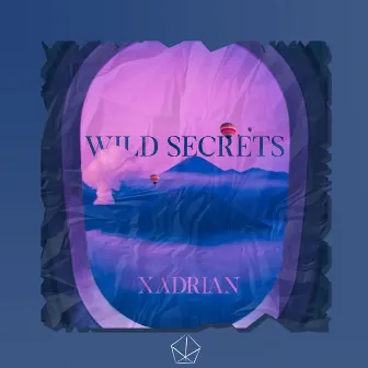 Wild Secrets by Xadrian