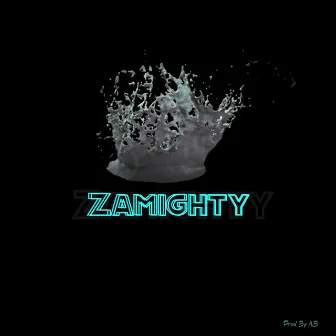 ZAMIGHTY by JustxAV