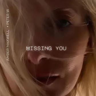 Missing You by Amber Maxwell